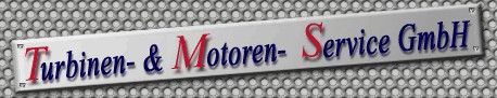 Turbinen-& Motorenservice GmbH
